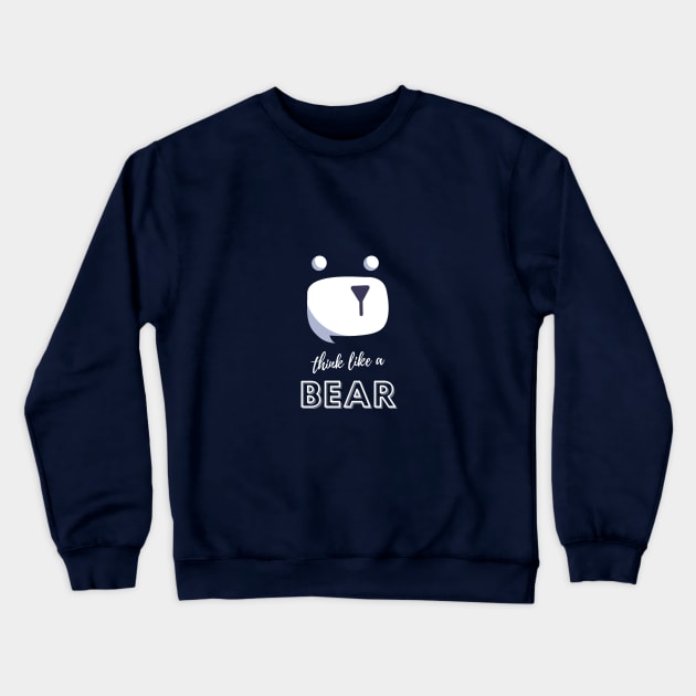 Think like a Bear Crewneck Sweatshirt by Art By Bear